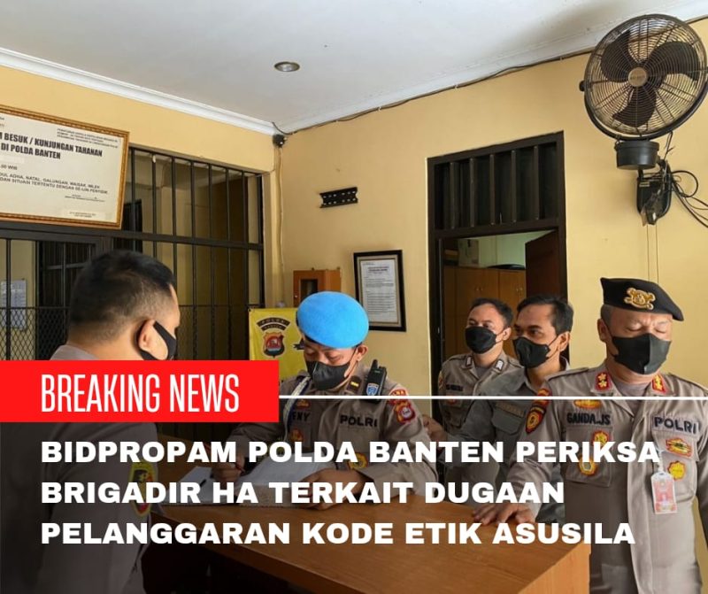 Propam Polda Banten memeriksa Brigadir HA terkait dugaan pelanggaran kode etik
