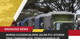 Warga Cilegon Blokir Jalan PCI: Aturan Truk Tambang Ada, Penegakannya Ke Mana?