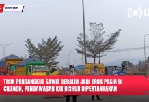 Truk Pengangkut Sawit Beralih Jadi Truk Pasir di Cilegon, Pengawasan KIR Dishub Dipertanyakan