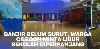 Banjir Belum Surut, Warga Cilegon Minta Libur Sekolah Diperpanjang