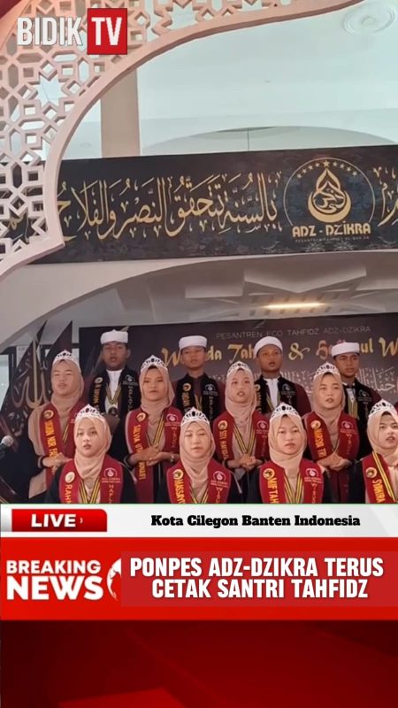 Generasi Penghafal Qur’an Tumbuh di Tengah Kota Industri, Ponpes Adz-Dzikra Indonesia Cilegon Terus Cetak Santri Tahfidz 1 IMG 20260510 WA0004