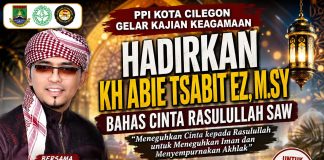 PPI Kota Cilegon Gelar Kajian Keagamaan, Hadirkan KH Abie Tsabit EZ, M.Sy Bahas Cinta Rasulullah SAW