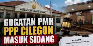 Gugatan PMH Sahruji dkk Masuk Persidangan, PN Serang Jadwalkan Sidang Perdana 10 September